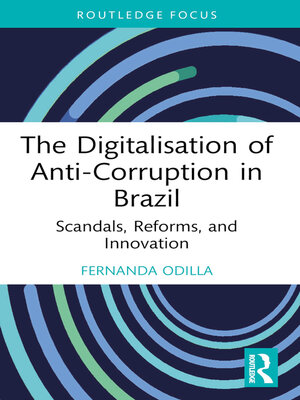 cover image of The Digitalisation of Anti-Corruption in Brazil